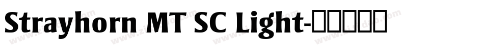 Strayhorn MT SC Light字体转换